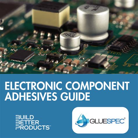 Electronics Tape and Electronic Component Adhesives .